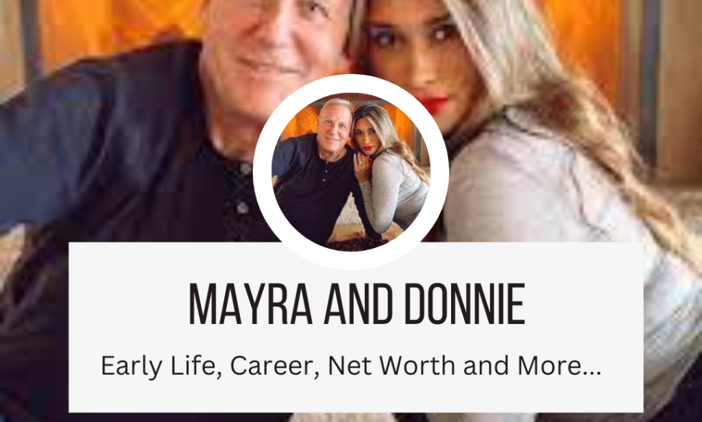 mayra and donnie Wendolyne net worth