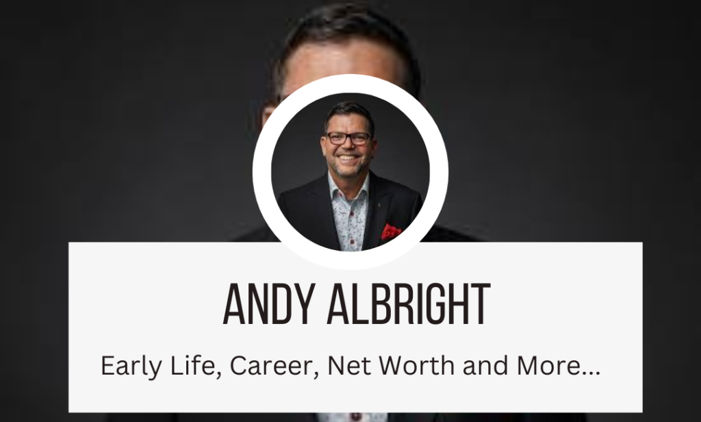 Andy Albright Net Worth