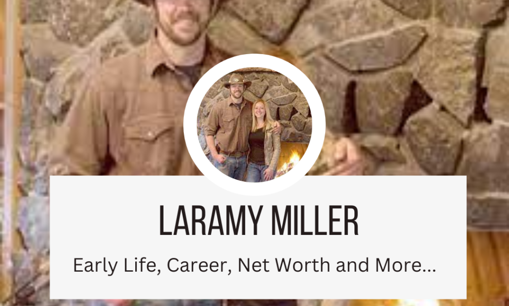 Laramy Miller Net Worth