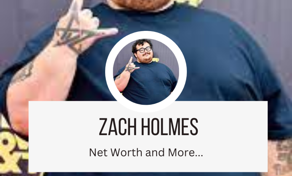 Zach Holmes Net Worth
