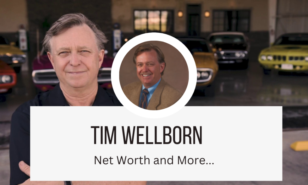 Tim Wellborn Net Worth